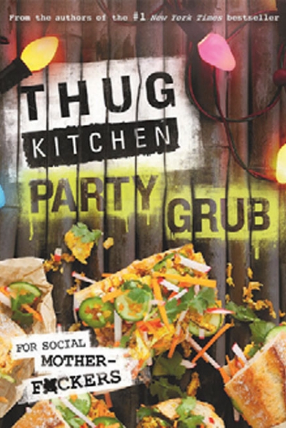 thug kitchen party grub